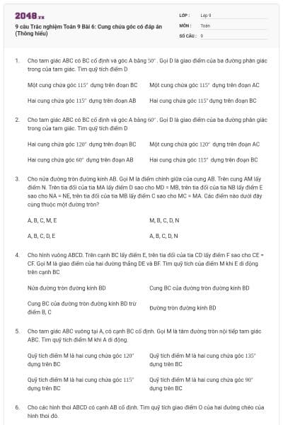 9 câu Trắc nghiệm Toán 9 Bài 6: Cung chứa góc có đáp án (Thông hiểu)