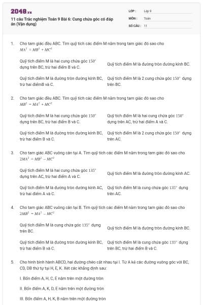 11 câu Trắc nghiệm Toán 9 Bài 6: Cung chứa góc có đáp án (Vận dụng)