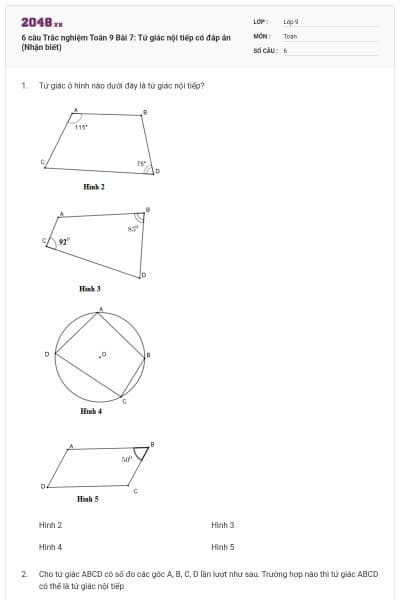 6 câu Trắc nghiệm Toán 9 Bài 7: Tứ giác nội tiếp có đáp án (Nhận biết)