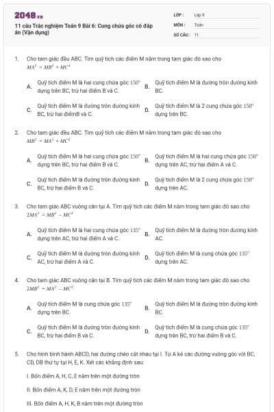 11 câu Trắc nghiệm Toán 9 Bài 6: Cung chứa góc có đáp án (Vận dụng)