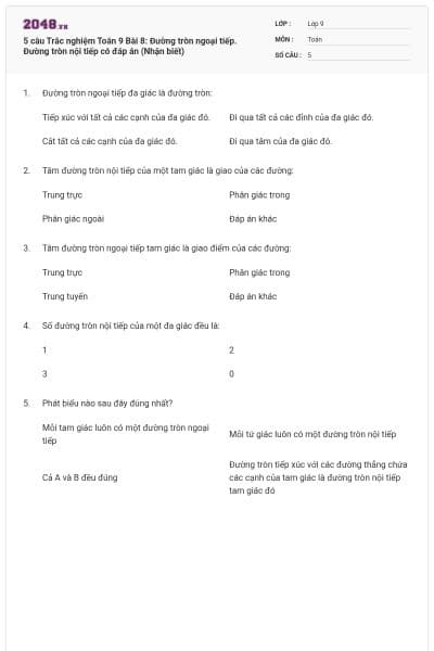 5 câu Trắc nghiệm Toán 9 Bài 8: Đường tròn ngoại tiếp. Đường tròn nội tiếp có đáp án (Nhận biết)