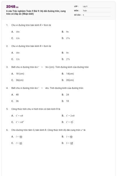 6 câu Trắc nghiệm Toán 9 Bài 9: Độ dài đường tròn, cung tròn có đáp án (Nhận biết)