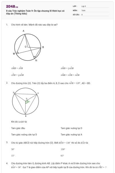 8 câu Trắc nghiệm Toán 9: Ôn tập chương III Hình học có đáp án (Thông hiểu)
