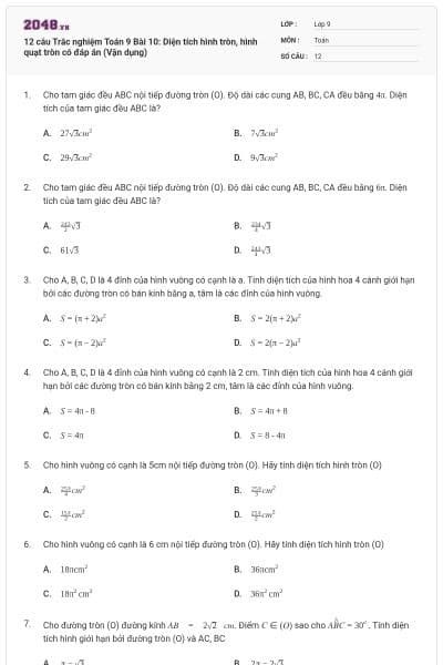 12 câu Trắc nghiệm Toán 9 Bài 10: Diện tích hình tròn, hình quạt tròn có đáp án (Vận dụng)