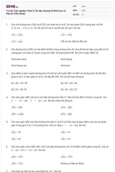 15 câu Trắc nghiệm Toán 9: Ôn tập chương III Hình học có đáp án (Vận dụng)