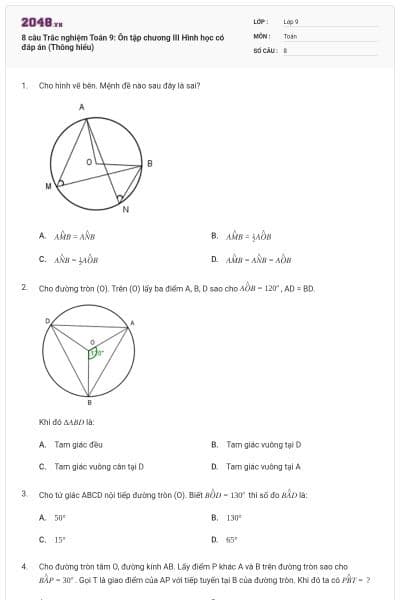 8 câu Trắc nghiệm Toán 9: Ôn tập chương III Hình học có đáp án (Thông hiểu)