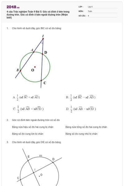 4 câu Trắc nghiệm Toán 9 Bài 5: Góc có đỉnh ở bên trong đường tròn. Góc có đỉnh ở bên ngoài đường tròn (Nhận biết)