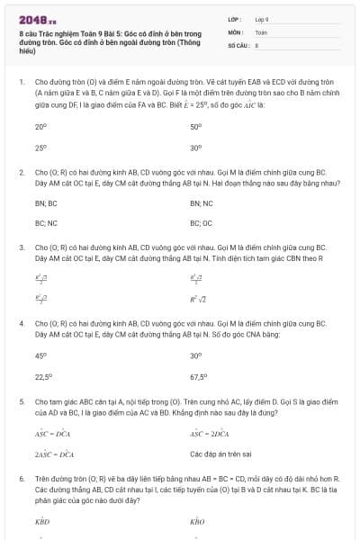 8 câu Trắc nghiệm Toán 9 Bài 5: Góc có đỉnh ở bên trong đường tròn. Góc có đỉnh ở bên ngoài đường tròn (Thông hiểu)
