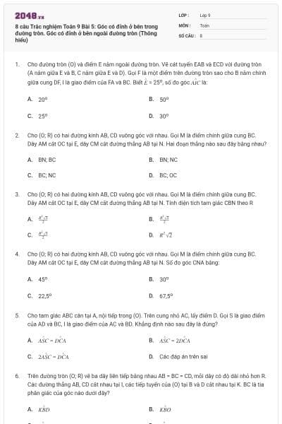 8 câu Trắc nghiệm Toán 9 Bài 5: Góc có đỉnh ở bên trong đường tròn. Góc có đỉnh ở bên ngoài đường tròn (Thông hiểu)