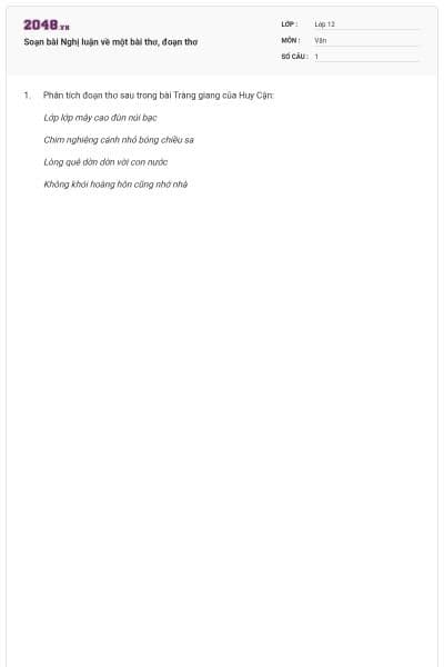 Soạn bài Nghị luận về một bài thơ, đoạn thơ