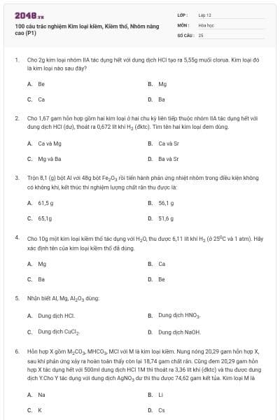 100 câu trắc nghiệm Kim loại kiềm, Kiềm thổ, Nhôm nâng cao (P1)
