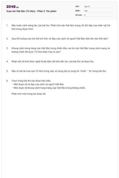 Soạn bài Việt Bắc (Tố Hữu) - Phần 2: Tác phẩm