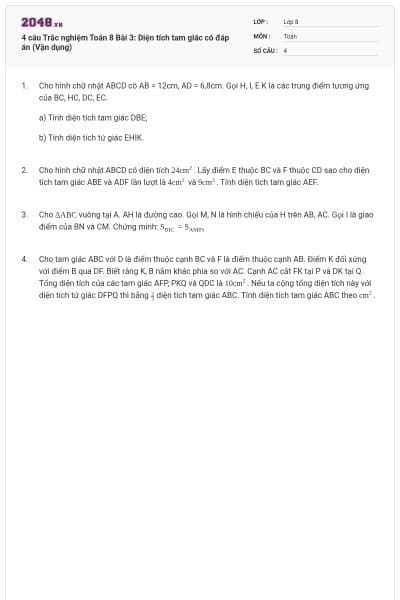4 câu Trắc nghiệm Toán 8 Bài 3: Diện tích tam giác có đáp án (Vận dụng)