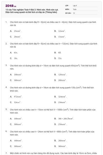 13 câu Trắc nghiệm Toán 9 Bài 2: Hình nón. Hình nón cụt. Diện tích xung quanh và thể tích có đáp án (Thông hiểu)