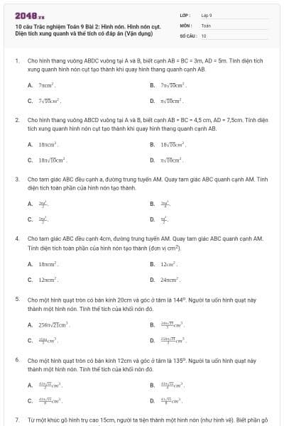10 câu Trắc nghiệm Toán 9 Bài 2: Hình nón. Hình nón cụt. Diện tích xung quanh và thể tích có đáp án (Vận dụng)