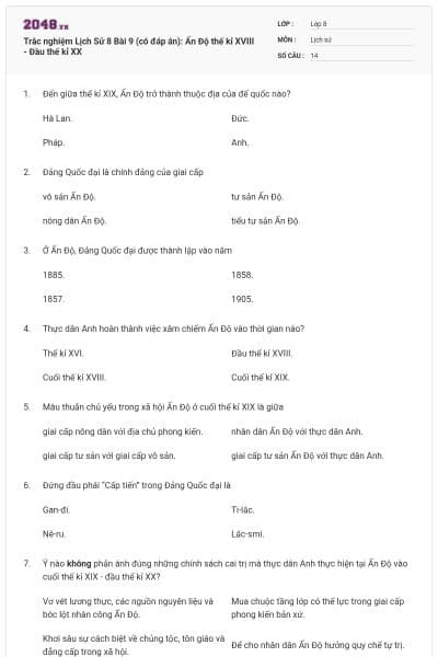 Trắc nghiệm Lịch Sử 8 Bài 9 (có đáp án): Ấn Độ thế kỉ XVIII - Đầu thế kỉ XX