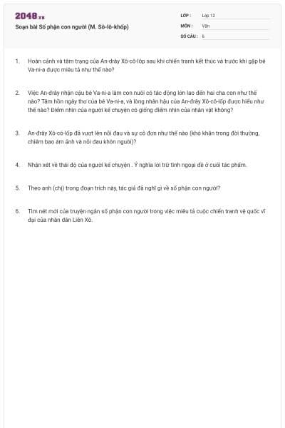 Soạn bài Số phận con người (M. Sô-lô-khốp)