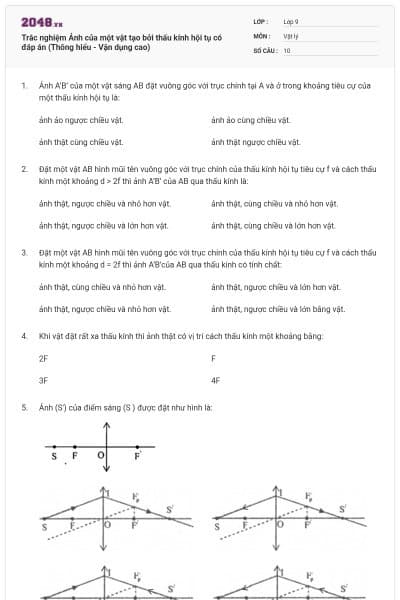 Trắc nghiệm Ảnh của một vật tạo bởi thấu kính hội tụ có đáp án (Thông hiểu - Vận dụng cao)