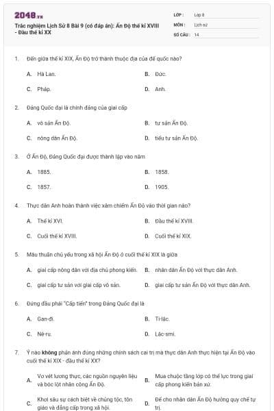 Trắc nghiệm Lịch Sử 8 Bài 9 (có đáp án): Ấn Độ thế kỉ XVIII - Đầu thế kỉ XX