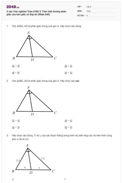 5 câu Trắc nghiệm Toán 8 Bài 3: Tính chất đường phân giác của tam giác có đáp án (Nhận biết)