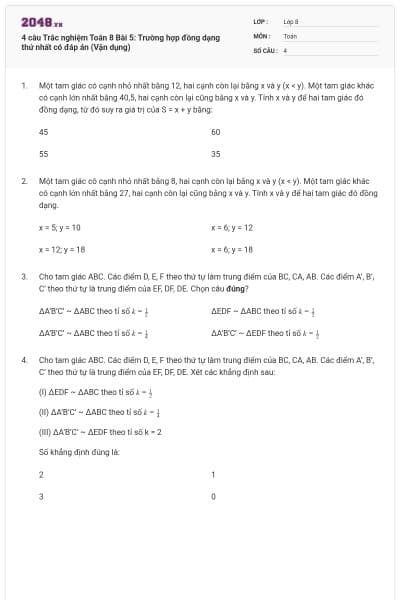 4 câu Trắc nghiệm Toán 8 Bài 5: Trường hợp đồng dạng thứ nhất có đáp án (Vận dụng)