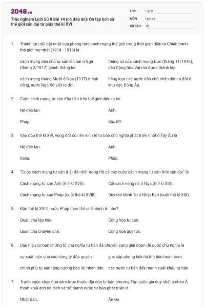 Trắc nghiệm Lịch Sử 8 Bài 14 (có đáp án): Ôn tập lịch sử thế giới cận đại từ giữa thế kỉ XVI