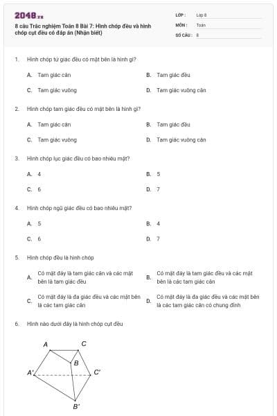 8 câu Trắc nghiệm Toán 8 Bài 7: Hình chóp đều và hình chóp cụt đều có đáp án (Nhận biết)