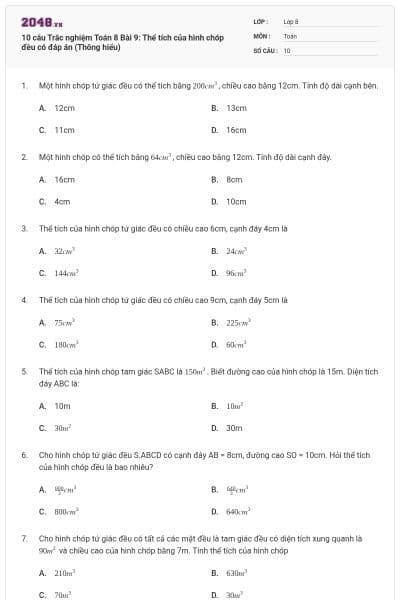 10 câu Trắc nghiệm Toán 8 Bài 9: Thể tích của hình chóp đều có đáp án (Thông hiểu)