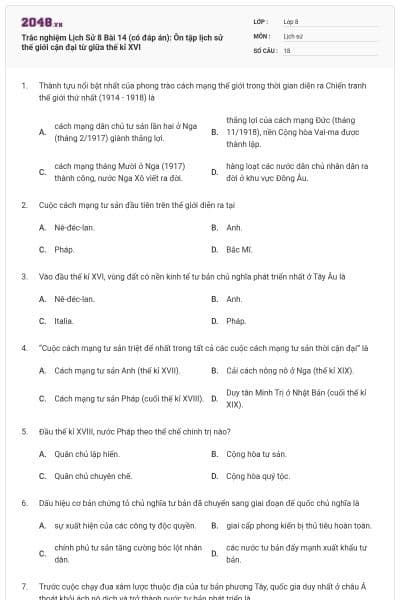 Trắc nghiệm Lịch Sử 8 Bài 14 (có đáp án): Ôn tập lịch sử thế giới cận đại từ giữa thế kỉ XVI