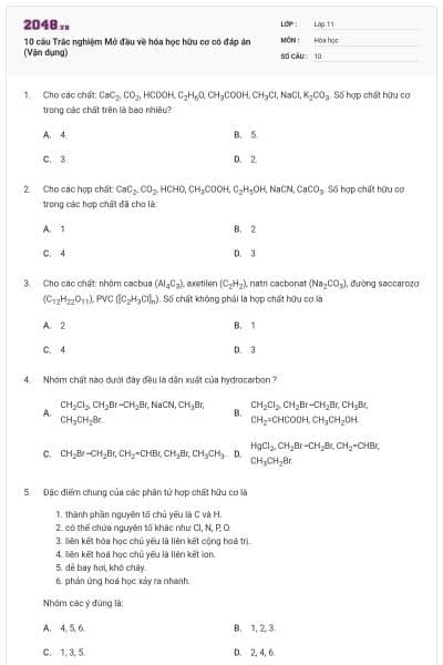 10 câu  Trắc nghiệm Mở đầu về hóa học hữu cơ có đáp án (Vận dụng)