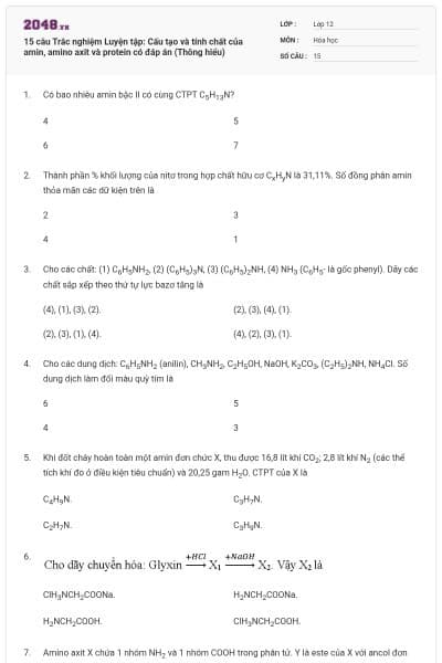 15 câu Trắc nghiệm Luyện tập: Cấu tạo và tính chất của amin, amino axit và protein có đáp án (Thông hiểu)