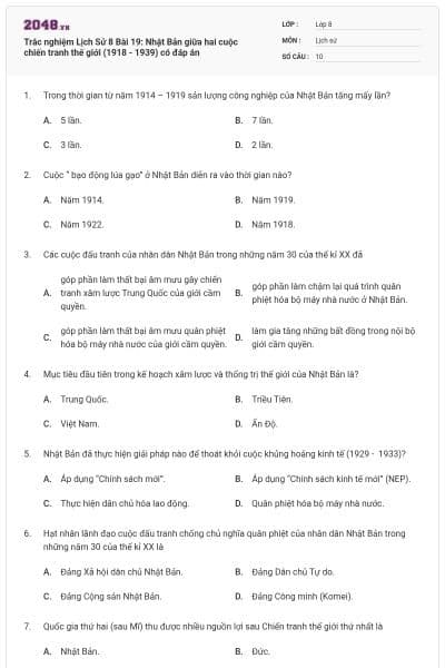Trắc nghiệm Lịch Sử 8 Bài 19: Nhật Bản giữa hai cuộc chiến tranh thế giới (1918 - 1939) có đáp án
