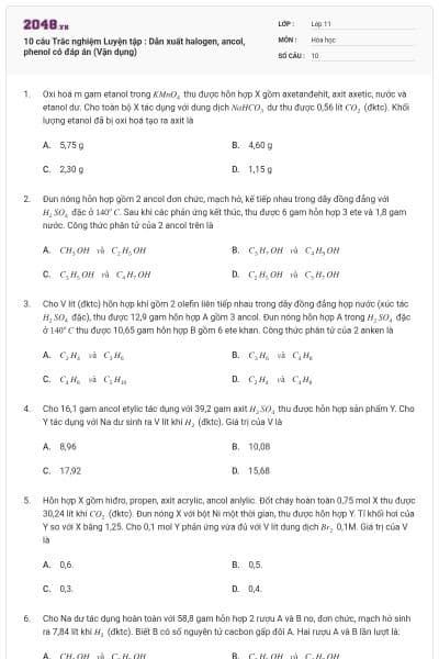 10 câu  Trắc nghiệm Luyện tập : Dẫn xuất halogen, ancol, phenol có đáp án (Vận dụng)