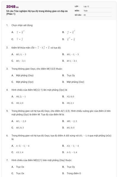 54 câu Trắc nghiệm Hệ tọa độ trong không gian có đáp án (Phần 1)