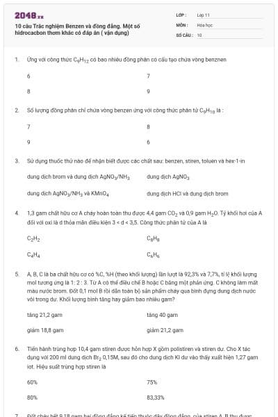 10 câu Trắc nghiệm Benzen và đồng đẳng. Một số hidrocacbon thơm khác có đáp án ( vận dụng)