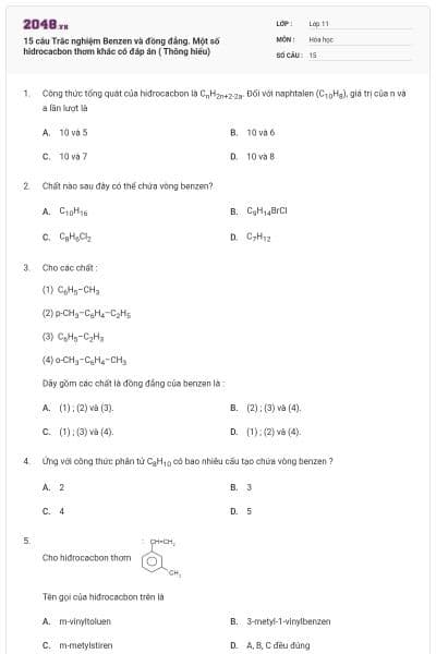 15 câu  Trắc nghiệm Benzen và đồng đẳng. Một số hidrocacbon thơm khác có đáp án ( Thông hiểu)