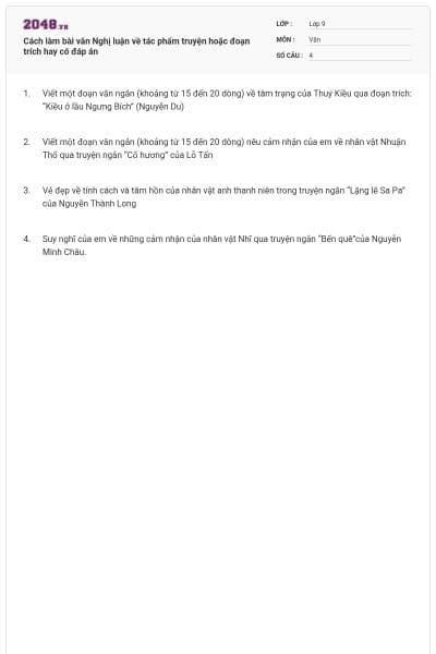 Cách làm bài văn Nghị luận về tác phẩm truyện hoặc đoạn trích hay có đáp án