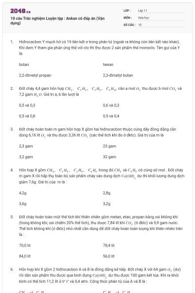 10 câu  Trắc nghiệm Luyện tập : Ankan có đáp án (Vận dụng)