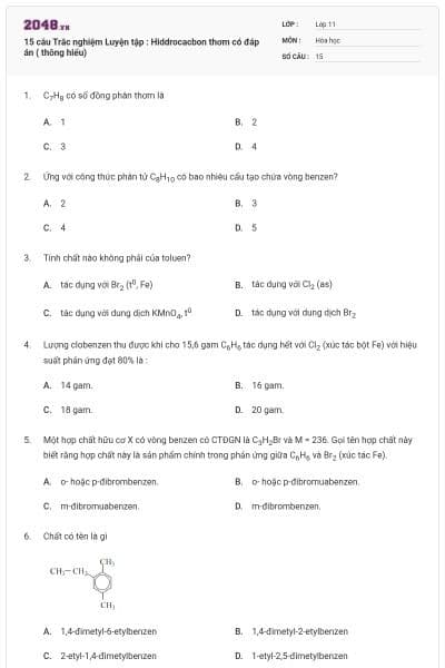 15 câu  Trắc nghiệm Luyện tập : Hiddrocacbon thơm có đáp án ( thông hiểu)