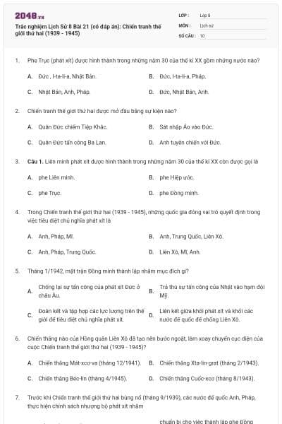 Trắc nghiệm Lịch Sử 8 Bài 21 (có đáp án): Chiến tranh thế giới thứ hai (1939 - 1945)