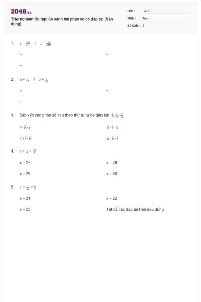 Trắc nghiệm Ôn tập: So sánh hai phân số có đáp án (Vận dụng)