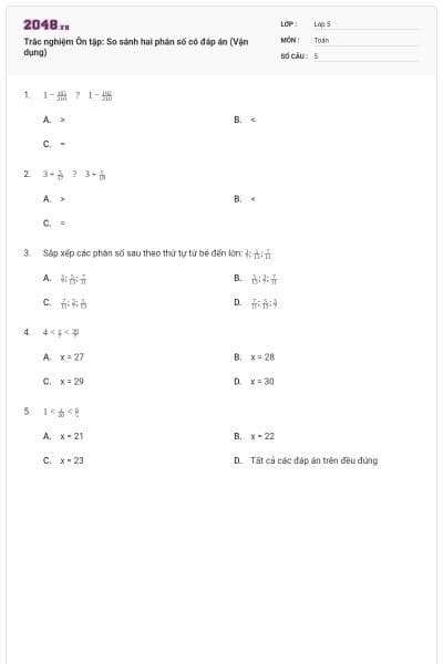 Trắc nghiệm Ôn tập: So sánh hai phân số có đáp án (Vận dụng)