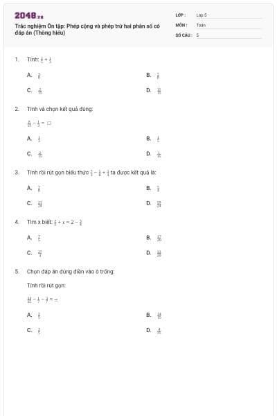 Trắc nghiệm Ôn tập: Phép cộng và phép trừ hai phân số có đáp án (Thông hiểu)