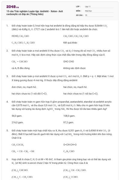 15 câu  Trắc nghiệm Luyện tập: Anđehit - Xeton- Axit cacboxylic có đáp án (Thông hiểu)