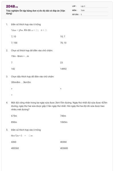 Trắc nghiệm Ôn tập bảng đơn vị đo độ dài có đáp án (Vận dụng)