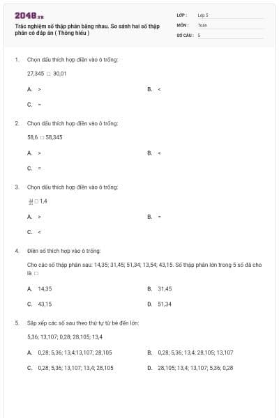 Trắc nghiệm số thập phân bằng nhau. So sánh hai số thập phân có đáp án ( Thông hiểu )