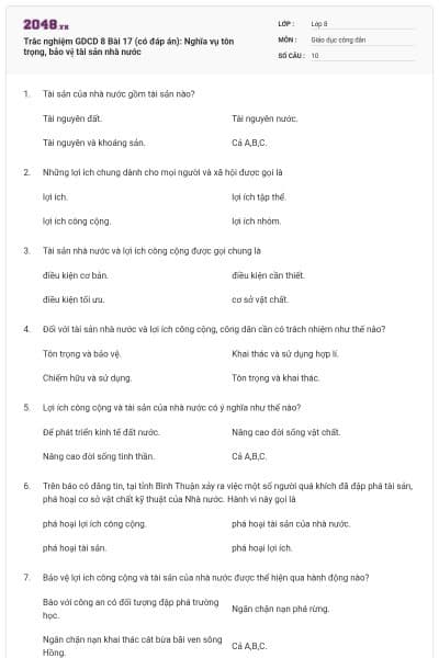 Trắc nghiệm GDCD 8 Bài 17 (có đáp án): Nghĩa vụ tôn trọng, bảo vệ tài sản nhà nước