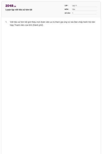Luyện tập viết tiểu sử tóm tắt