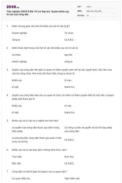 Trắc nghiệm GDCD 8 Bài 18 (có đáp án): Quyền khiếu nại, tố cáo của công dân