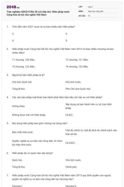 Trắc nghiệm GDCD 8 Bài 20 (có đáp án): Hiến pháp nước Cộng hòa xã hội chủ nghĩa Việt Nam